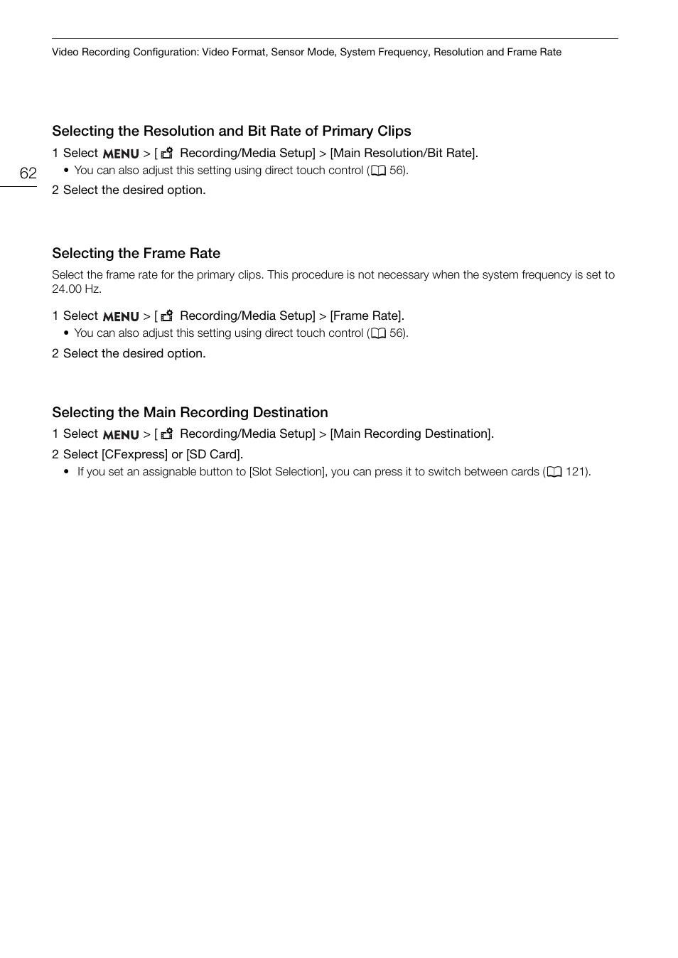 Selecting the frame rate, Selecting the main recording destination, Selecting the resolution and bit rate of primary | Clips 62, Selecting the frame rate 62, Selecting the main recording destination 62 | Canon EOS R5 C VR Creator Kit with RF 5.2mm f/2.8 Dual Fisheye Lens User Manual | Page 62 / 248