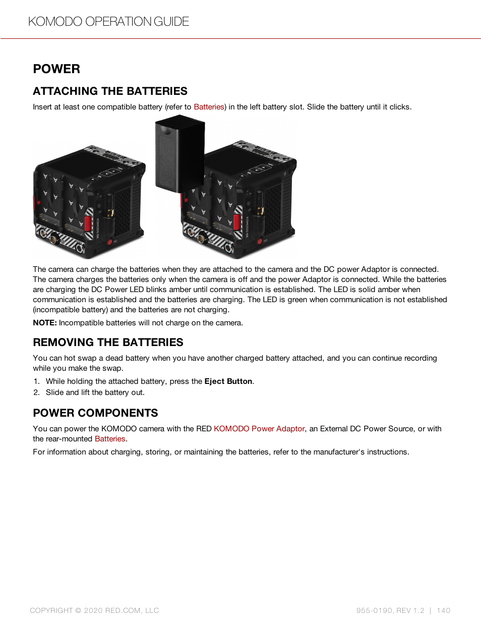 Power, Attaching the batteries, Removing the batteries | Power components, Komodo operation guide | RED DIGITAL CINEMA KOMODO 6K Digital Cinema Camera (RF) User Manual | Page 148 / 185