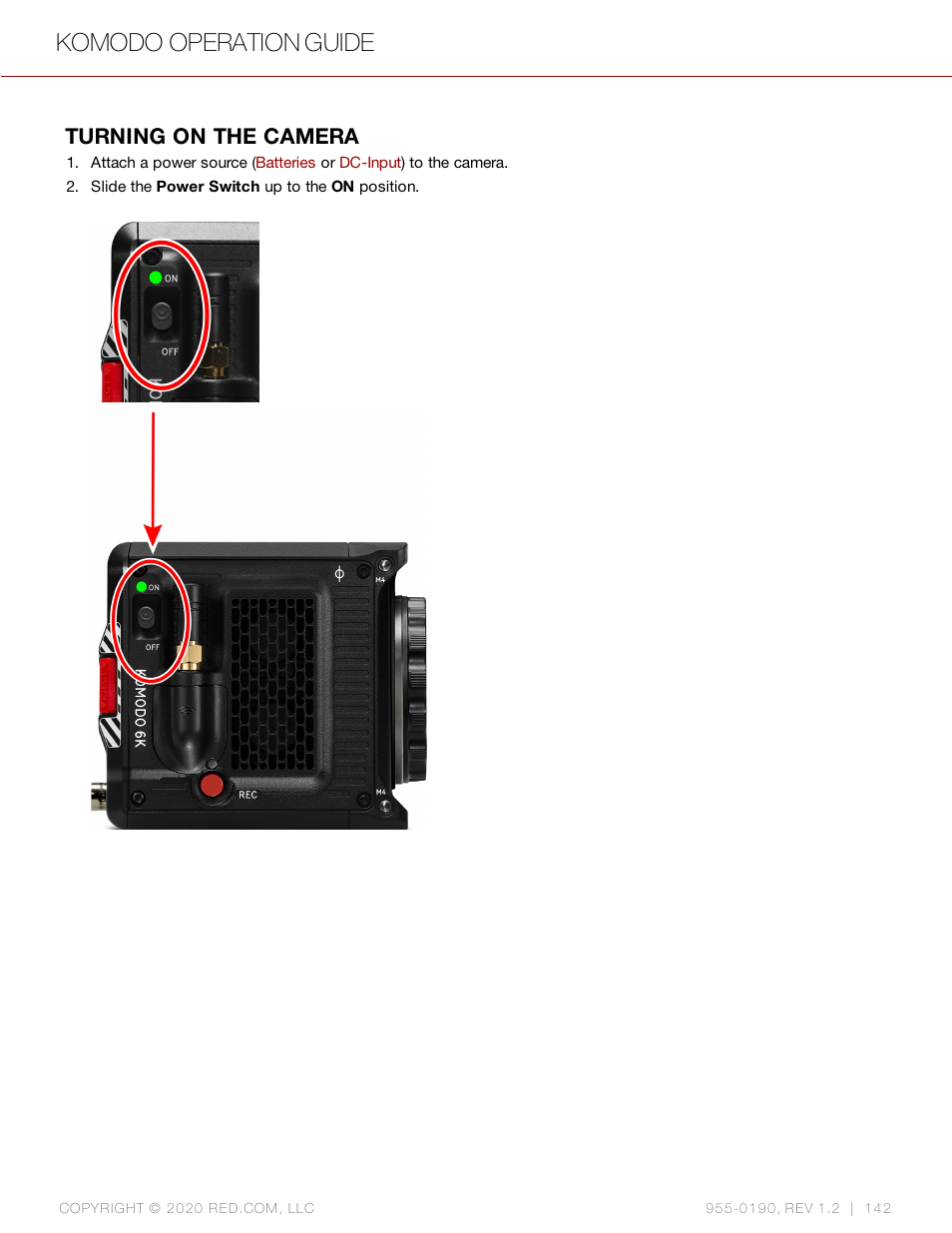 Turning on the camera, Komodo operation guide | RED DIGITAL CINEMA KOMODO 6K Digital Cinema Camera (RF) User Manual | Page 150 / 185