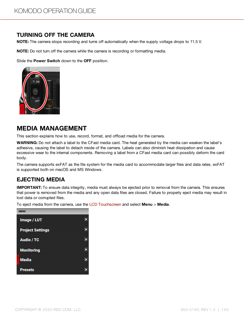 Turning off the camera, Media management, Ejecting media | Komodo operation guide | RED DIGITAL CINEMA KOMODO 6K Digital Cinema Camera (RF) User Manual | Page 151 / 185