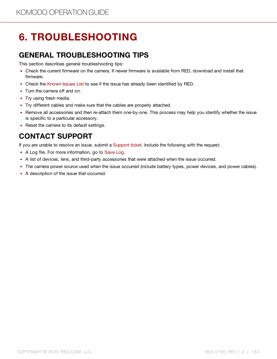 Troubleshooting, General troubleshooting tips, Contact support | Komodo operation guide | RED DIGITAL CINEMA KOMODO 6K Digital Cinema Camera (RF) User Manual | Page 172 / 185