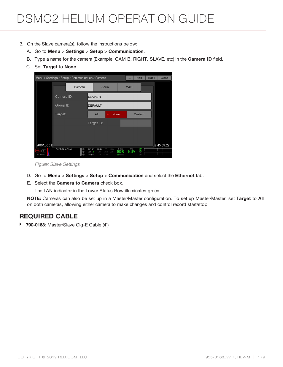 Dsmc2 helium operation guide, Required cable | RED DIGITAL CINEMA DSMC2 BRAIN with HELIUM 8K S35 Sensor (2018 Unified DSMC2 Lineup) User Manual | Page 179 / 266