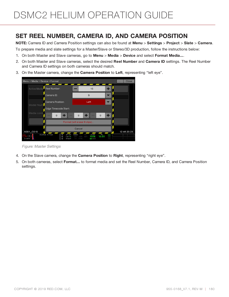 Dsmc2 helium operation guide, Set reel number, camera id, and camera position | RED DIGITAL CINEMA DSMC2 BRAIN with HELIUM 8K S35 Sensor (2018 Unified DSMC2 Lineup) User Manual | Page 180 / 266