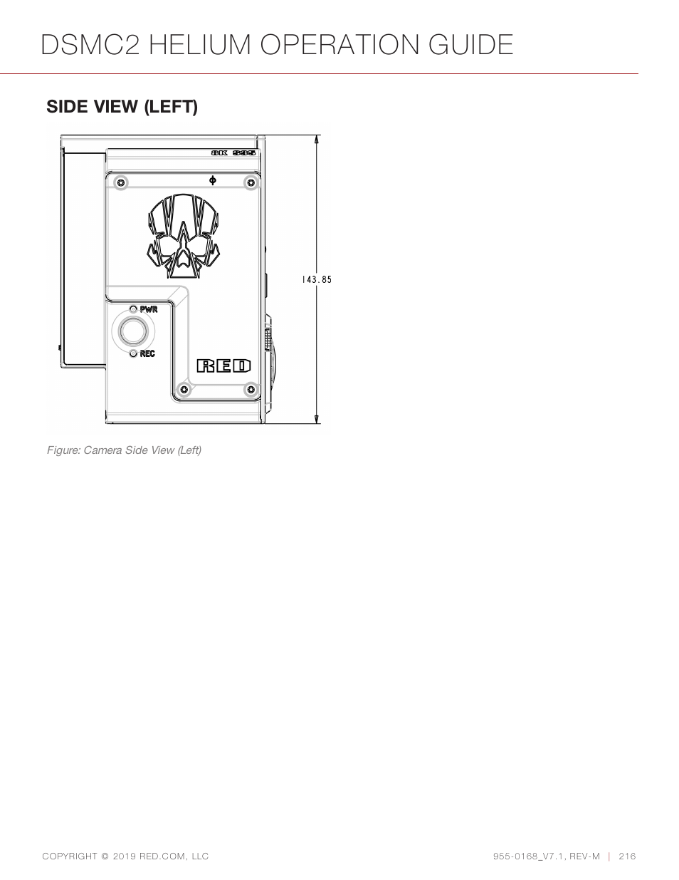 Dsmc2 helium operation guide, Side view (left) | RED DIGITAL CINEMA DSMC2 BRAIN with HELIUM 8K S35 Sensor (2018 Unified DSMC2 Lineup) User Manual | Page 216 / 266