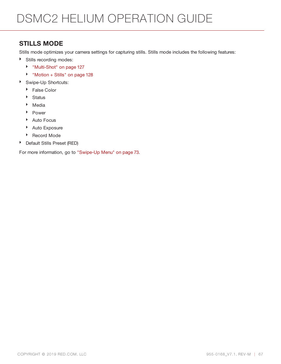 Dsmc2 helium operation guide, Stills mode | RED DIGITAL CINEMA DSMC2 BRAIN with HELIUM 8K S35 Sensor (2018 Unified DSMC2 Lineup) User Manual | Page 67 / 266