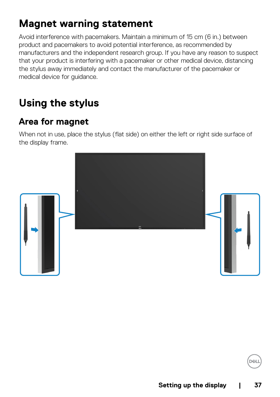 Magnet warning statement, Using the stylus, Area for magnet | Magnet warning statement using the stylus | Dell P5524QT 55" UHD 4K Touchscreen Commercial Monitor User Manual | Page 37 / 75