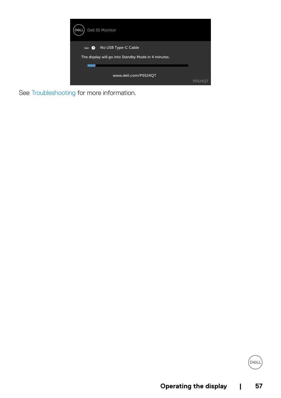 Operating the display | 57, See troubleshooting f or more information | Dell P5524QT 55" UHD 4K Touchscreen Commercial Monitor User Manual | Page 57 / 75