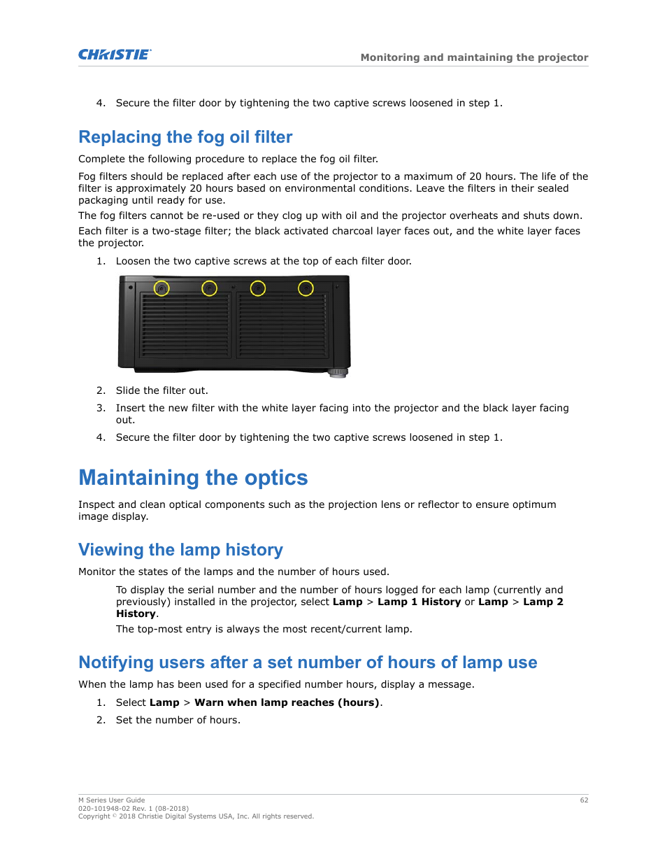 Replacing the fog oil filter, Maintaining the optics, Viewing the lamp history | Christie M Series WU14K-M WUXGA 3DLP Projector (No Lens) User Manual | Page 62 / 89