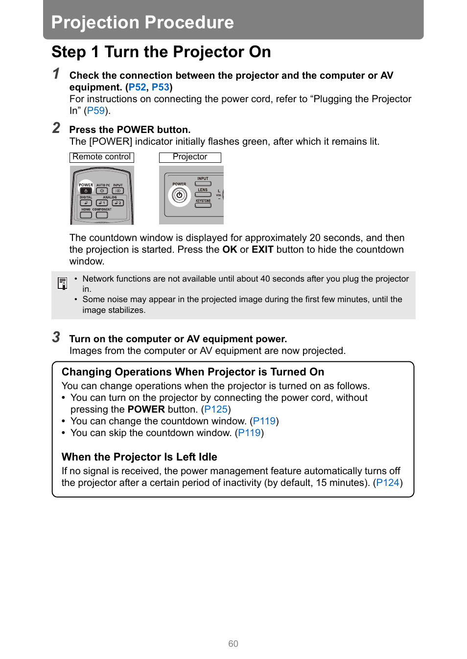 Projection procedure, Step 1 turn the projector on, See “step 1 turn the projector on | Canon REALiS 4K501ST Pro AV 5000-Lumen LCoS Projector User Manual | Page 60 / 196