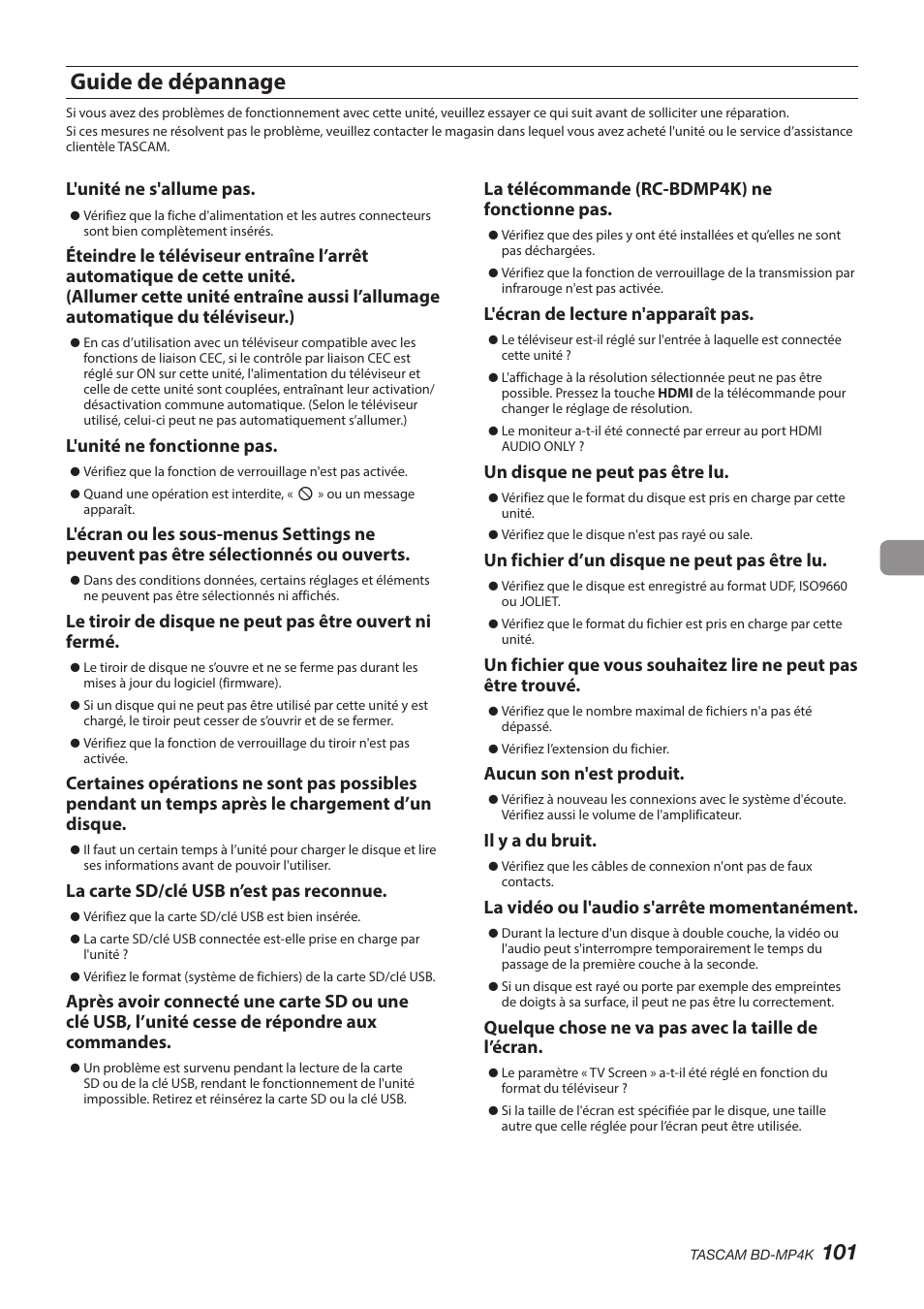 Guide de dépannage, L'unité ne s'allume pas, L'unité ne fonctionne pas | La carte sd/clé usb n’est pas reconnue, La télécommande (rc-bdmp4k) ne fonctionne pas, L'écran de lecture n'apparaît pas, Un disque ne peut pas être lu, Un fichier d’un disque ne peut pas être lu, Aucun son n'est produit, Il y a du bruit | Tascam BD-MP4K Professional-Grade 4K UHD Blu-ray Player User Manual | Page 101 / 260