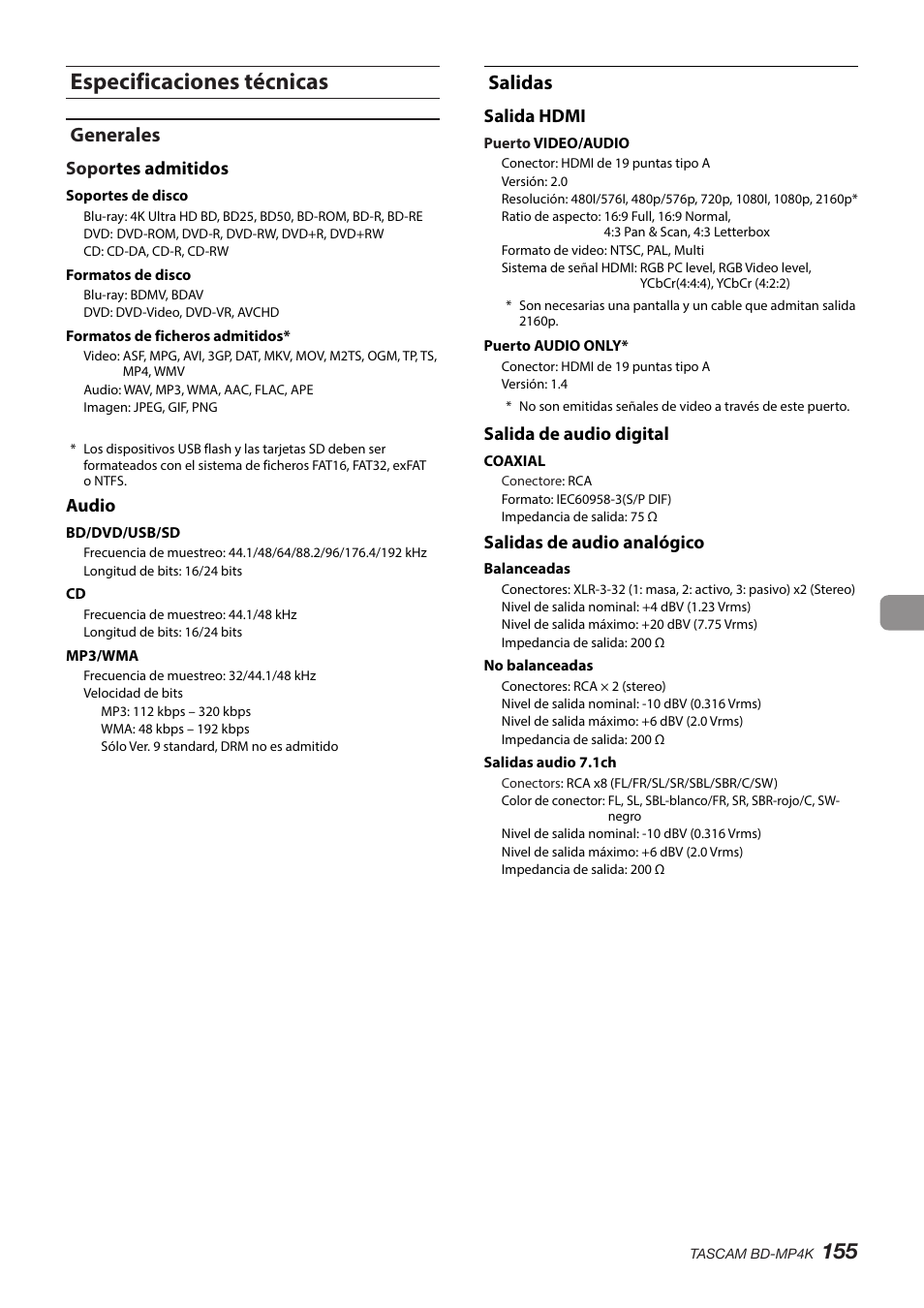 Especificaciones técnicas, Generales, Salidas | Generales salidas, Sopo rtes admitidos, Audio, Salida hdmi, Salida de audio digital, Salidas de audio analógico | Tascam BD-MP4K Professional-Grade 4K UHD Blu-ray Player User Manual | Page 155 / 260