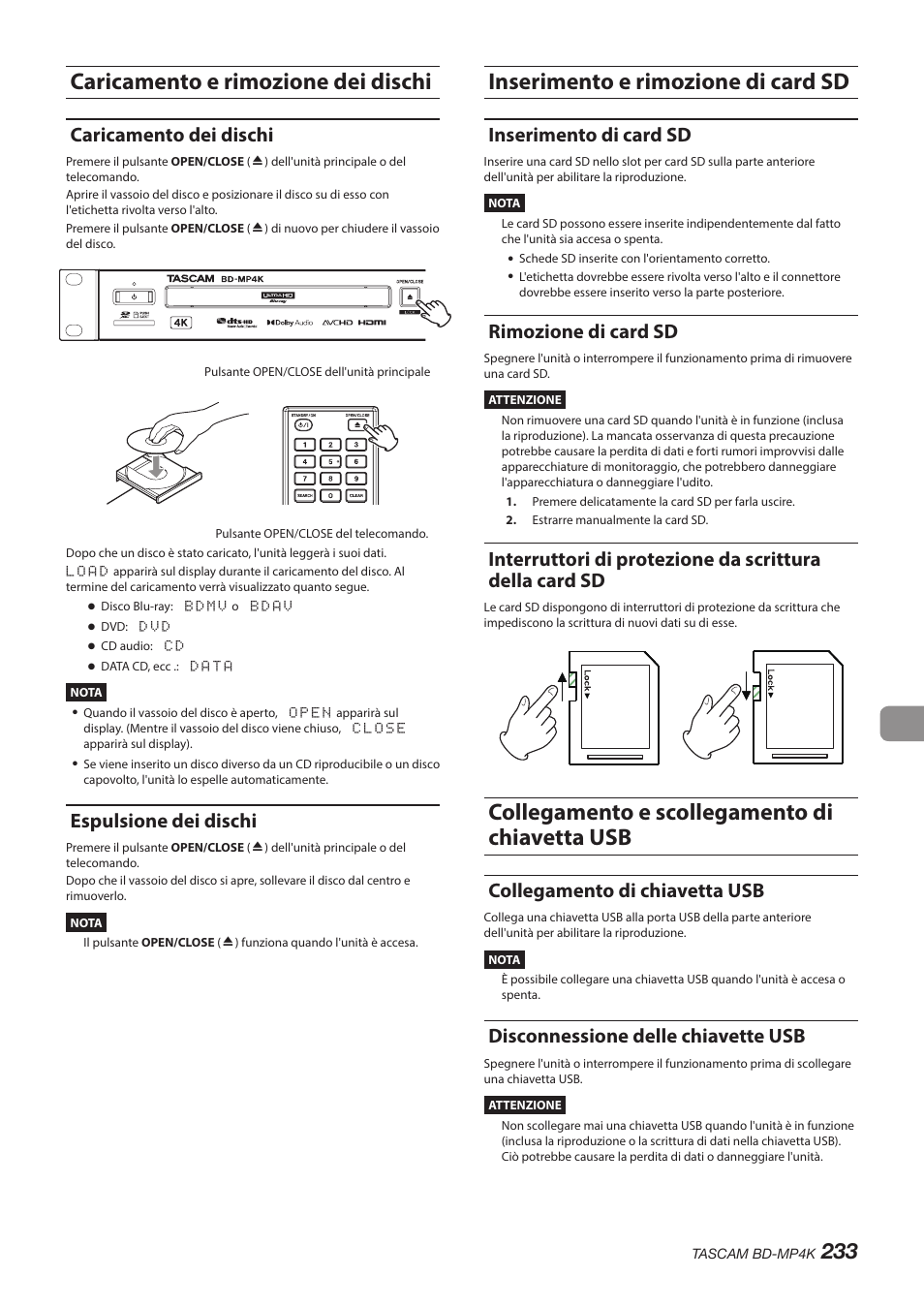 Caricamento e rimozione dei dischi, Caricamento dei dischi, Espulsione dei dischi | Inserimento e rimozione di card sd, Inserimento di card sd, Rimozione di card sd, Collegamento e scollegamento di chiavetta usb, Collegamento di chiavetta usb, Disconnessione delle chiavette usb, Caricamento dei dischi espulsione dei dischi | Tascam BD-MP4K Professional-Grade 4K UHD Blu-ray Player User Manual | Page 233 / 260