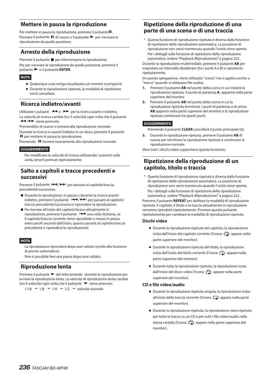 Mettere in pausa la riproduzione, Arresto della riproduzione, Ricerca indietro/avanti | Salto a capitoli e tracce precedenti e successivi, Riproduzione lenta | Tascam BD-MP4K Professional-Grade 4K UHD Blu-ray Player User Manual | Page 236 / 260
