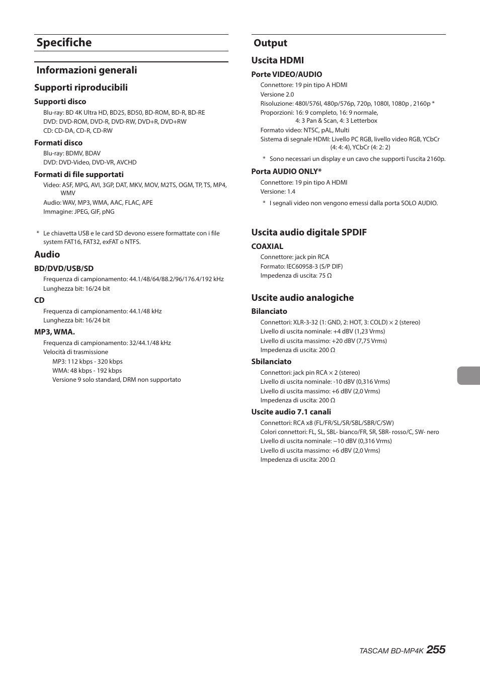 Specifiche, Informazioni generali, Output | Informazioni generali output, Supporti riproducibili, Audio, Uscita hdmi, Uscita audio digitale spdif, Uscite audio analogiche | Tascam BD-MP4K Professional-Grade 4K UHD Blu-ray Player User Manual | Page 255 / 260
