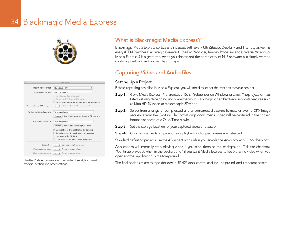 Blackmagic media express, What is blackmagic media express, Capturing video and audio files | Blackmagic Design DeckLink Studio 4K Capture & Playback Card User Manual | Page 34 / 295