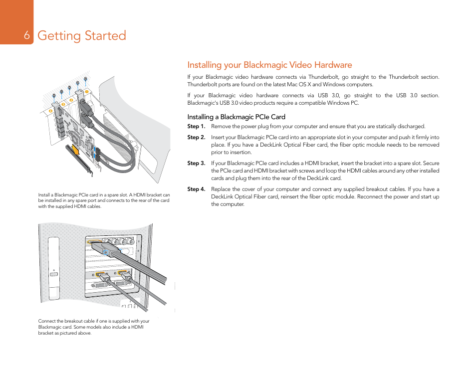 Installing your blackmagic video hardware, Installing a blackmagic pcie card, Getting started | Blackmagic Design DeckLink Studio 4K Capture & Playback Card User Manual | Page 6 / 295