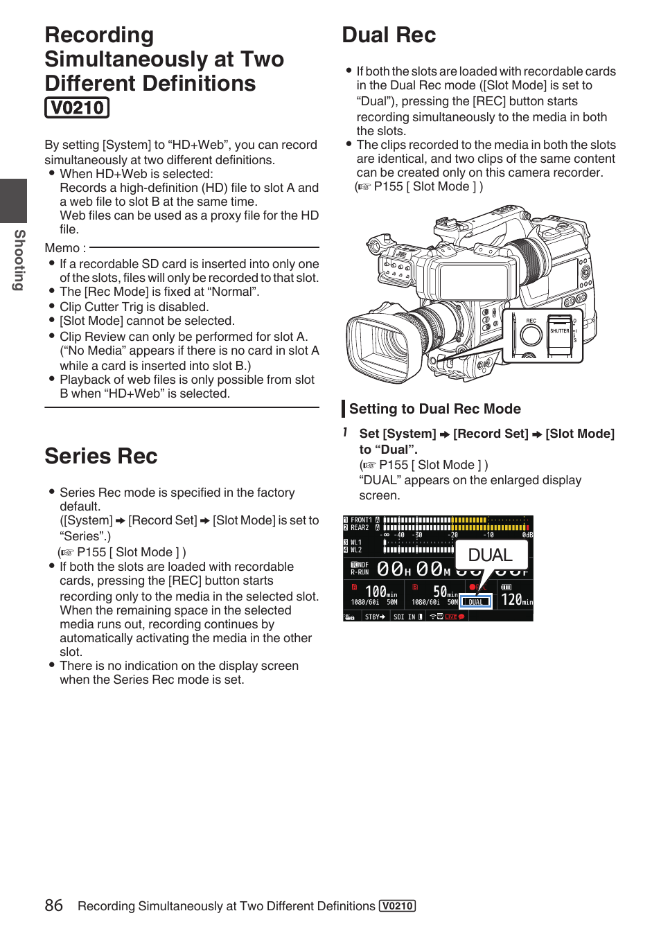 Series rec, Dual rec, Recording simultaneously at two different | Definitions, P86 [dual rec] ), P86 [recording simultaneously at two, Different definitions, Dual | JVC GY-HC900STU 2/3" HD Connected Cam Studio Camcorder (Body Only) User Manual | Page 86 / 236