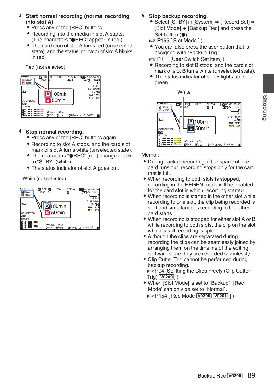 Sh ooting, Press any of the [rec] buttons, 4stop normal recording | Press any of the [rec] buttons again, The status indicator of slot a goes out, 5stop backup recording, The status indicator of slot b lights up in green | JVC GY-HC900STU 2/3" HD Connected Cam Studio Camcorder (Body Only) User Manual | Page 89 / 236