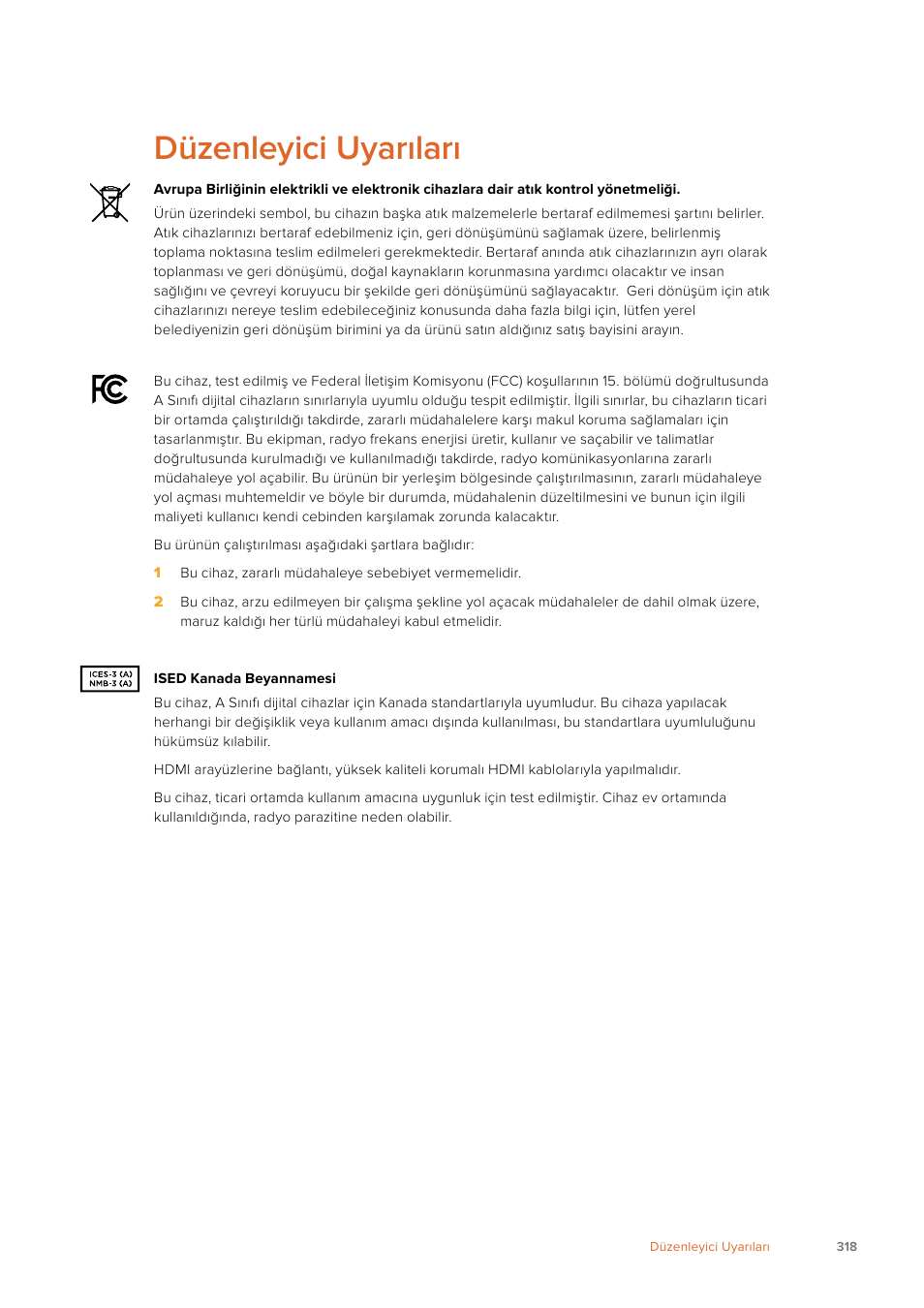 Düzenleyici uyarıları | Blackmagic Design Fairlight Console Channel Fader Modular Control Surface User Manual | Page 318 / 320