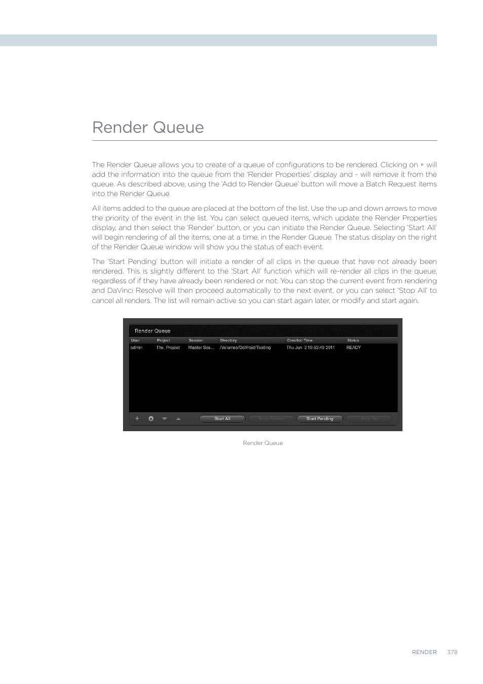 Render queue | Blackmagic Design DaVinci Resolve Advanced Panel User Manual | Page 378 / 435