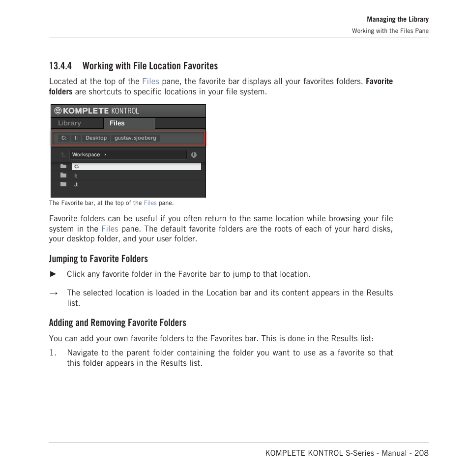 Working with file location favorites, Tion, refer to, 4, working with file location favorites | 4 working with file location favorites, Jumping to favorite folders, Adding and removing favorite folders | Native Instruments KOMPLETE KONTROL S88 MK2 88-Key Controller for KOMPLETE User Manual | Page 208 / 266