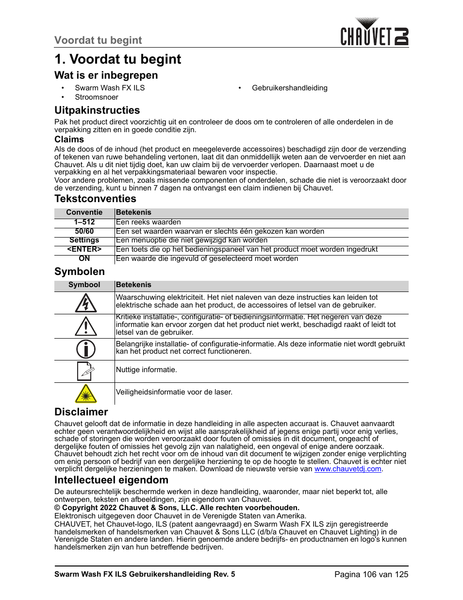 Nederlands, Voordat tu begint, Wat is er inbegrepen | Uitpakinstructies, Claims, Tekstconventies, Symbolen, Disclaimer, Intellectueel eigendom, Wat is er inbegrepen uitpakinstructies | CHAUVET DJ Swarm Wash FX ILS Derby, Wash, Laser, Strobe, Multi-Effects Fixture User Manual | Page 113 / 132