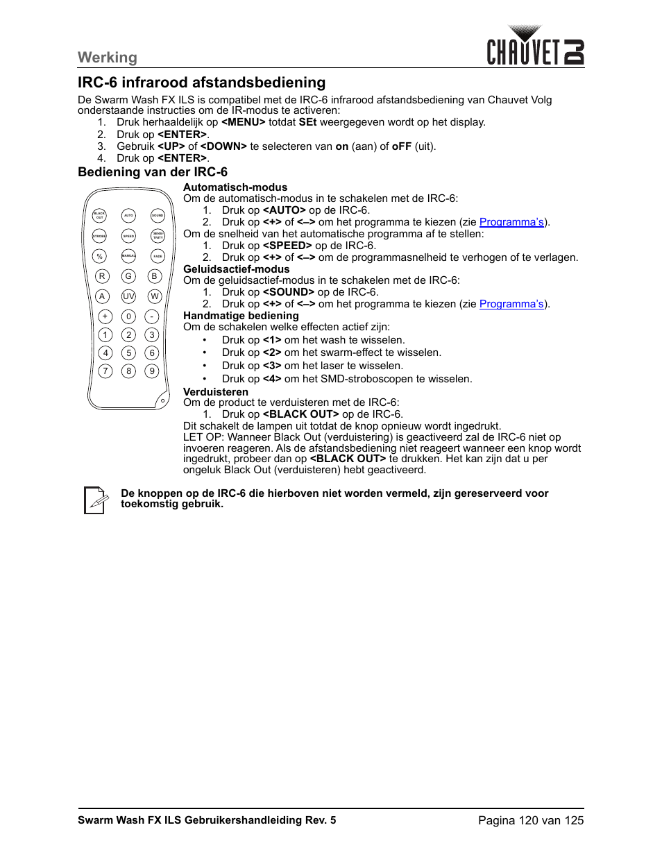 Irc-6 infrarood afstandsbediening, Bediening van der irc-6, Werking irc-6 infrarood afstandsbediening | CHAUVET DJ Swarm Wash FX ILS Derby, Wash, Laser, Strobe, Multi-Effects Fixture User Manual | Page 127 / 132