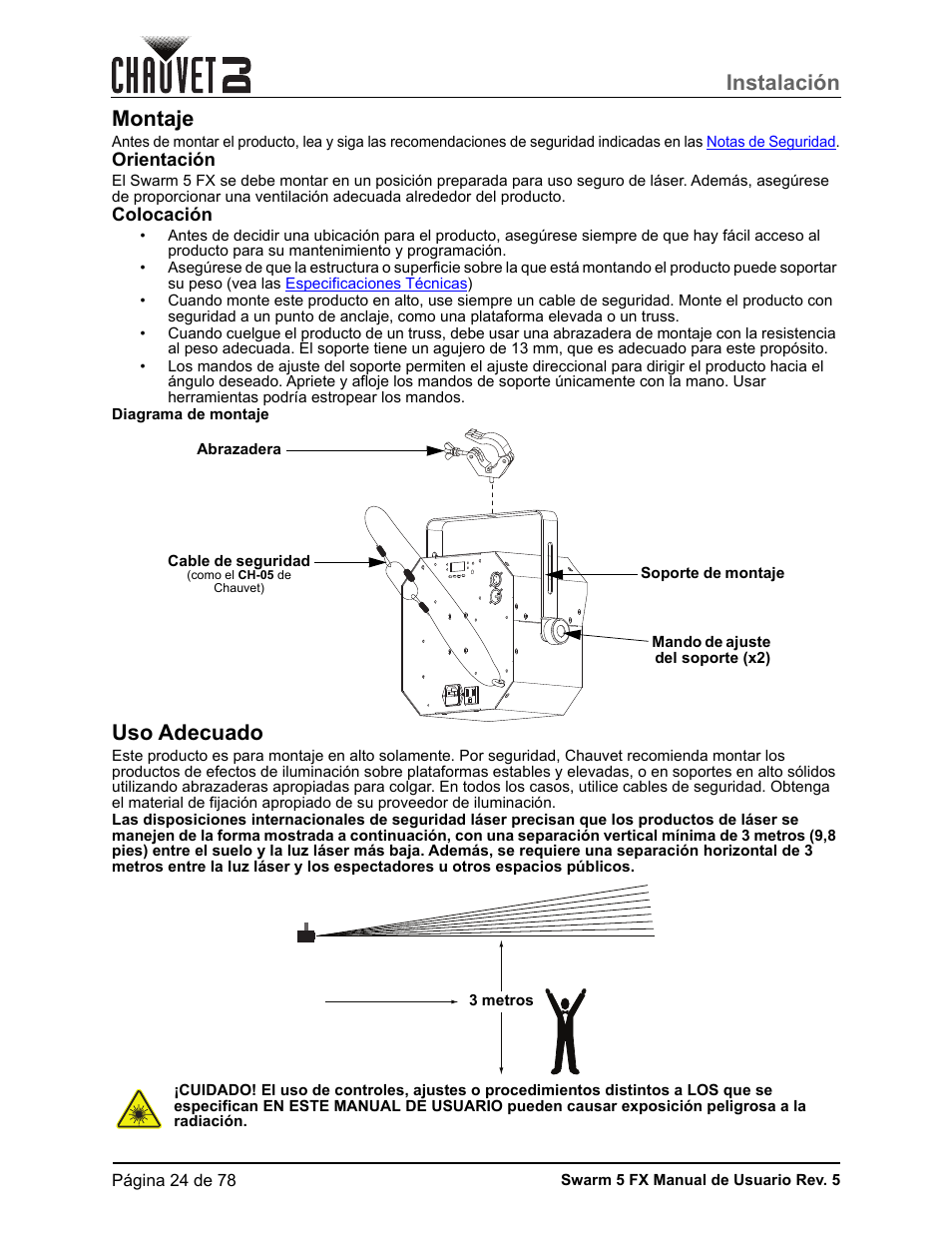 Montaje, Orientación, Colocación | Uso adecuado, Adecuado, Instalación | CHAUVET DJ Swarm 5 FX ILS 3-in-1 Multi-Effects with Derby, Lasers, and Strobe User Manual | Page 30 / 84