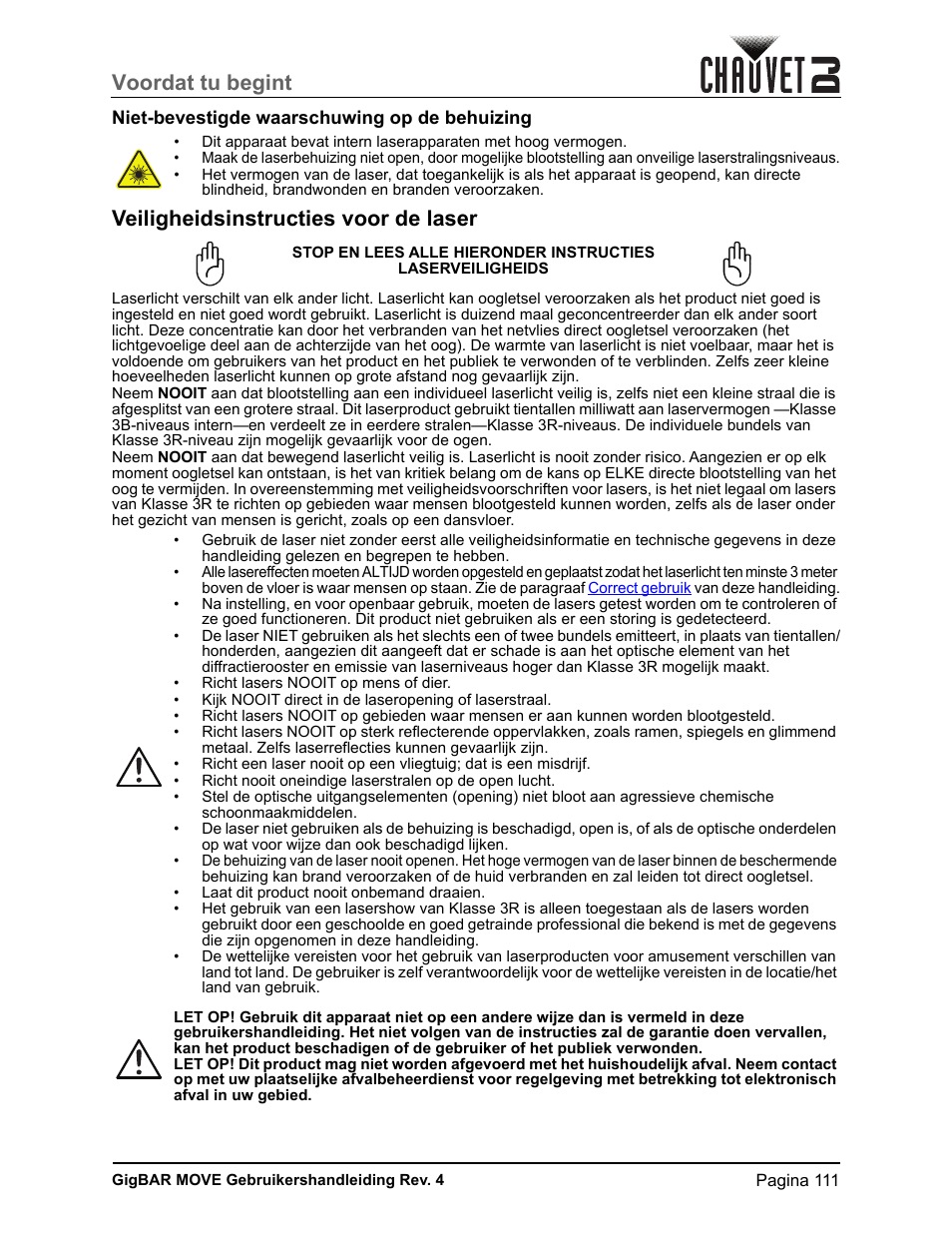 Niet-bevestigde waarschuwing op de behuizing, Veiligheidsinstructies voor de laser, Voordat tu begint | CHAUVET DJ GigBAR Move 5-in-1 Lighting System with Moving Heads, Pars, Derbys, Strobe, and Laser Effects (Black) User Manual | Page 117 / 139