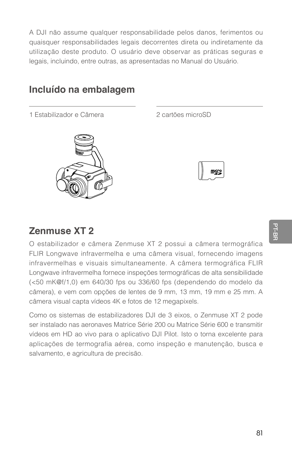 Incluído na embalagem, Zenmuse xt 2 | DJI Zenmuse XT2 Dual 4K/Drone Thermal Camera (19mm, 9 Hz, 336 x 256) User Manual | Page 83 / 97
