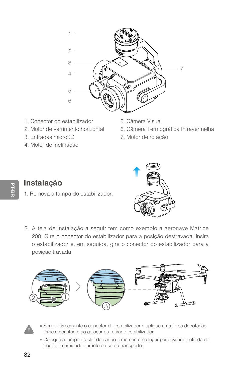 Instalação | DJI Zenmuse XT2 Dual 4K/Drone Thermal Camera (19mm, 9 Hz, 336 x 256) User Manual | Page 84 / 97