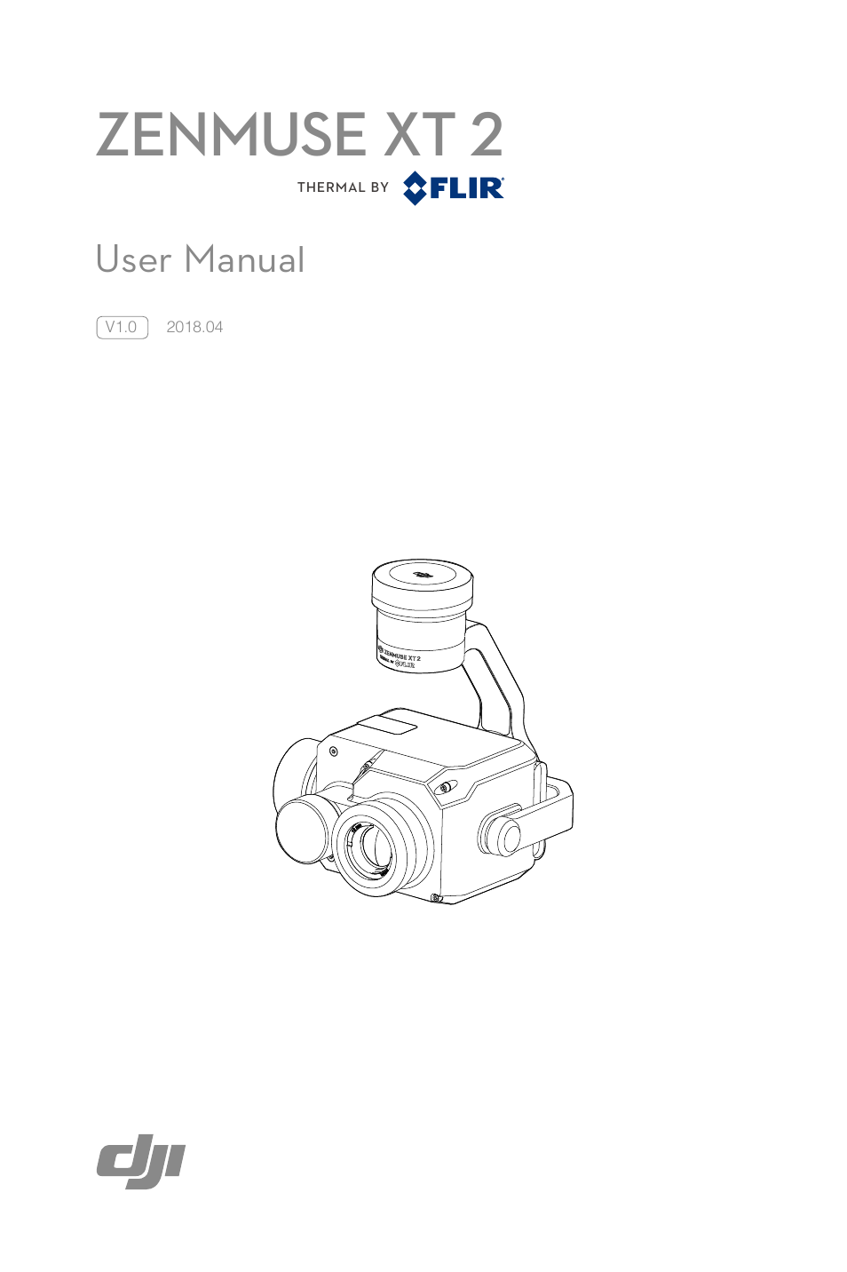 DJI Zenmuse XT2 Dual 4K/Drone Thermal Camera (19mm, 9 Hz, 336 x 256) User Manual | 18 pages