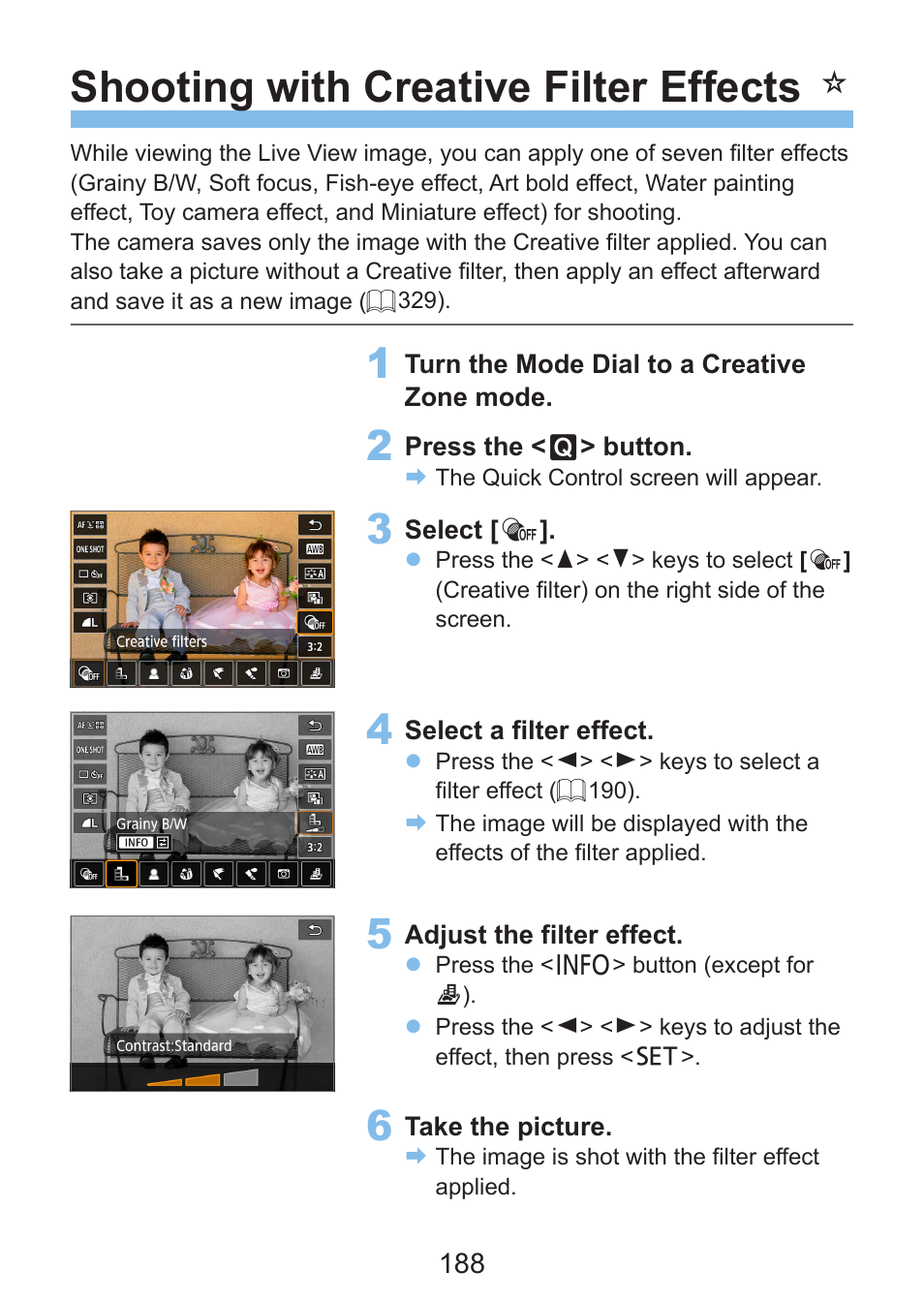 188 (creative, Creative filters, Shooting with creative filter effects | Canon EOS Rebel SL3 DSLR Camera with 18-55mm Lens (Black) User Manual | Page 188 / 493