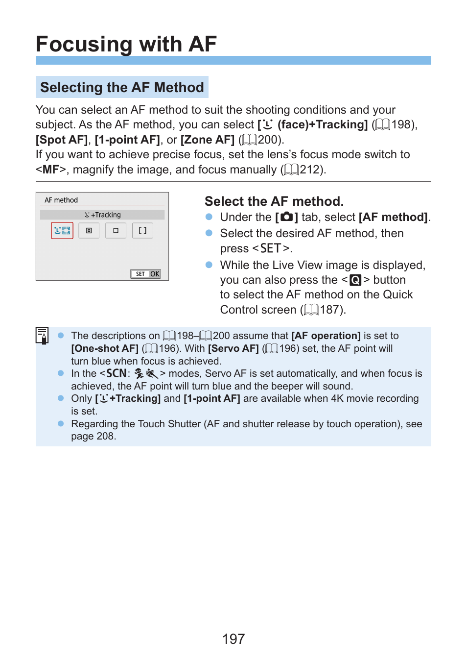 Focusing with af, Selecting the af method, Select the af method | Canon EOS Rebel SL3 DSLR Camera with 18-55mm Lens (Black) User Manual | Page 197 / 493