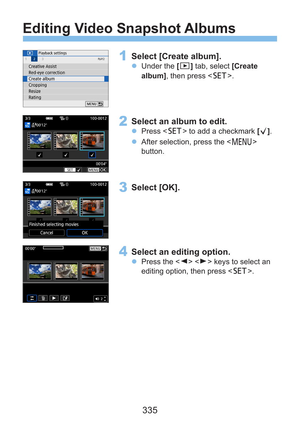 Editing video snapshot albums | Canon EOS Rebel SL3 DSLR Camera with 18-55mm Lens (Black) User Manual | Page 335 / 493