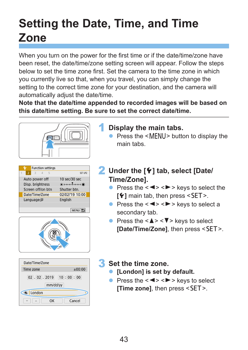 Ime/zone, Setting the date, time, and time zone | Canon EOS Rebel SL3 DSLR Camera with 18-55mm Lens (Black) User Manual | Page 43 / 493
