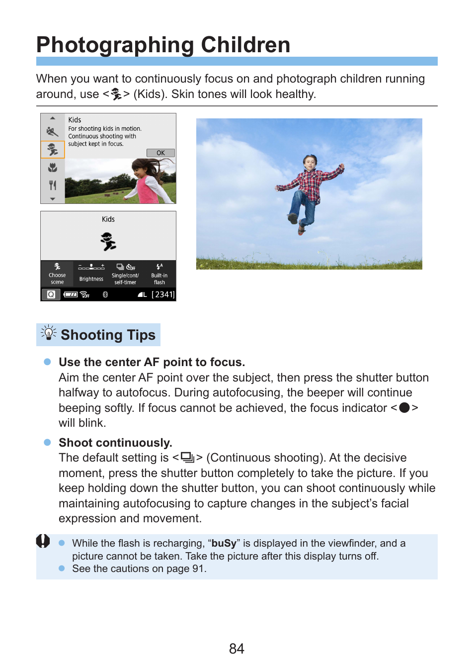 Photographing children, Kids, Shooting tips | Canon EOS Rebel SL3 DSLR Camera with 18-55mm Lens (Black) User Manual | Page 84 / 493