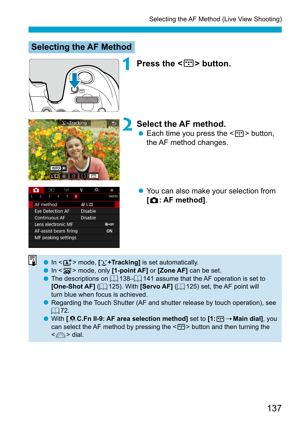 Selecting the af method, Press the < g > button, Select the af method | Canon EOS 90D DSLR Camera with 18-135mm Lens User Manual | Page 137 / 646