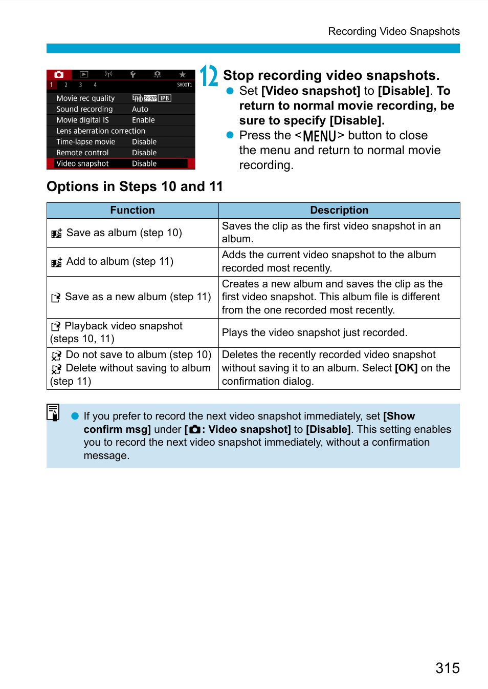 Stop recording video snapshots, Options in steps 10 and 11 | Canon EOS 90D DSLR Camera with 18-135mm Lens User Manual | Page 315 / 646