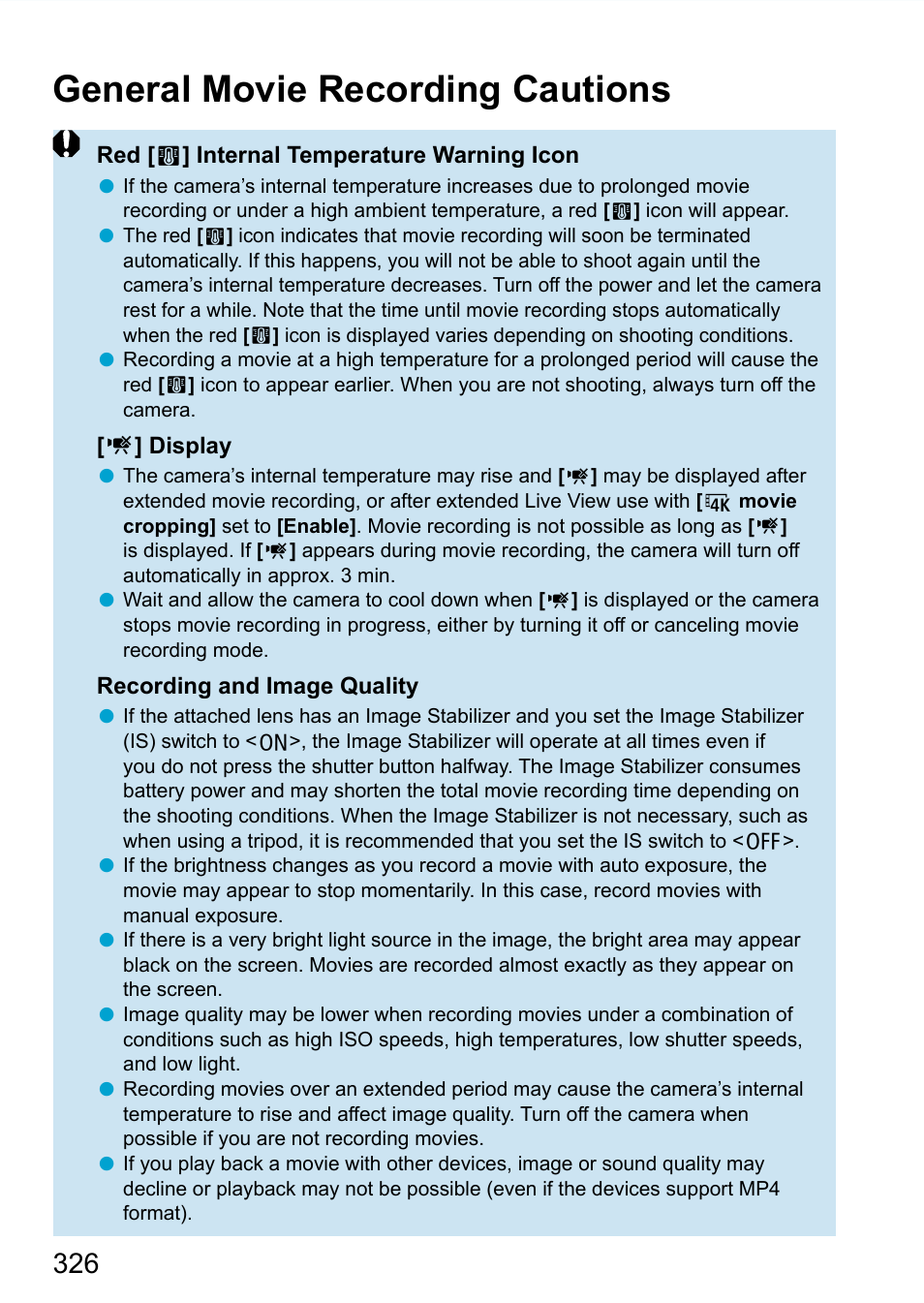 General movie recording cautions | Canon EOS 90D DSLR Camera with 18-135mm Lens User Manual | Page 326 / 646