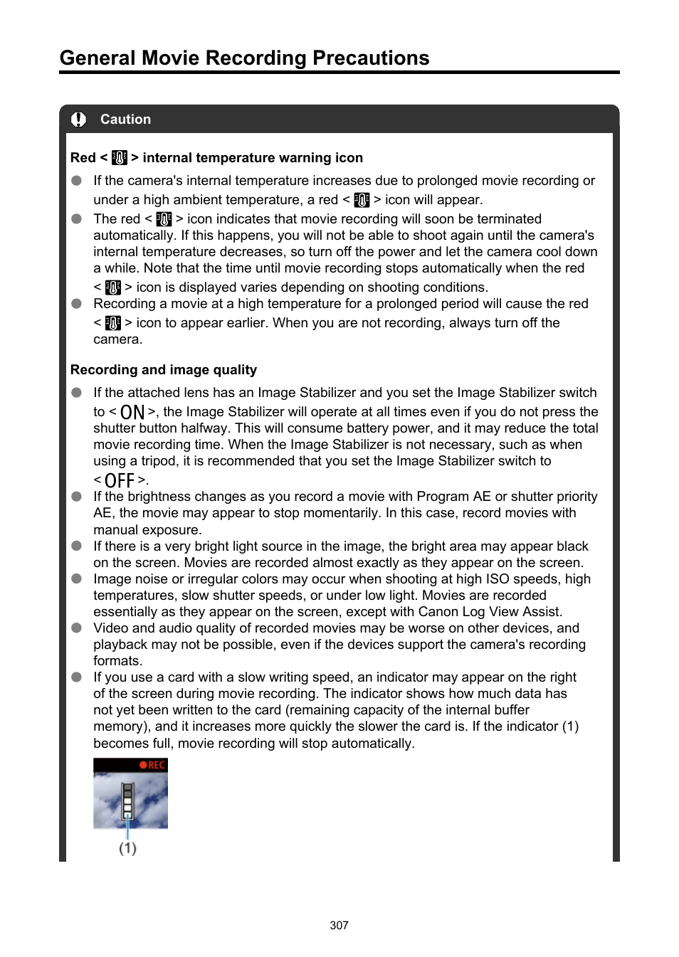 General movie recording precautions, Also see, Space, battery level, or high internal temperature | Via hdmi | Canon EOS-1D X Mark III DSLR Camera (Body Only) User Manual | Page 307 / 966