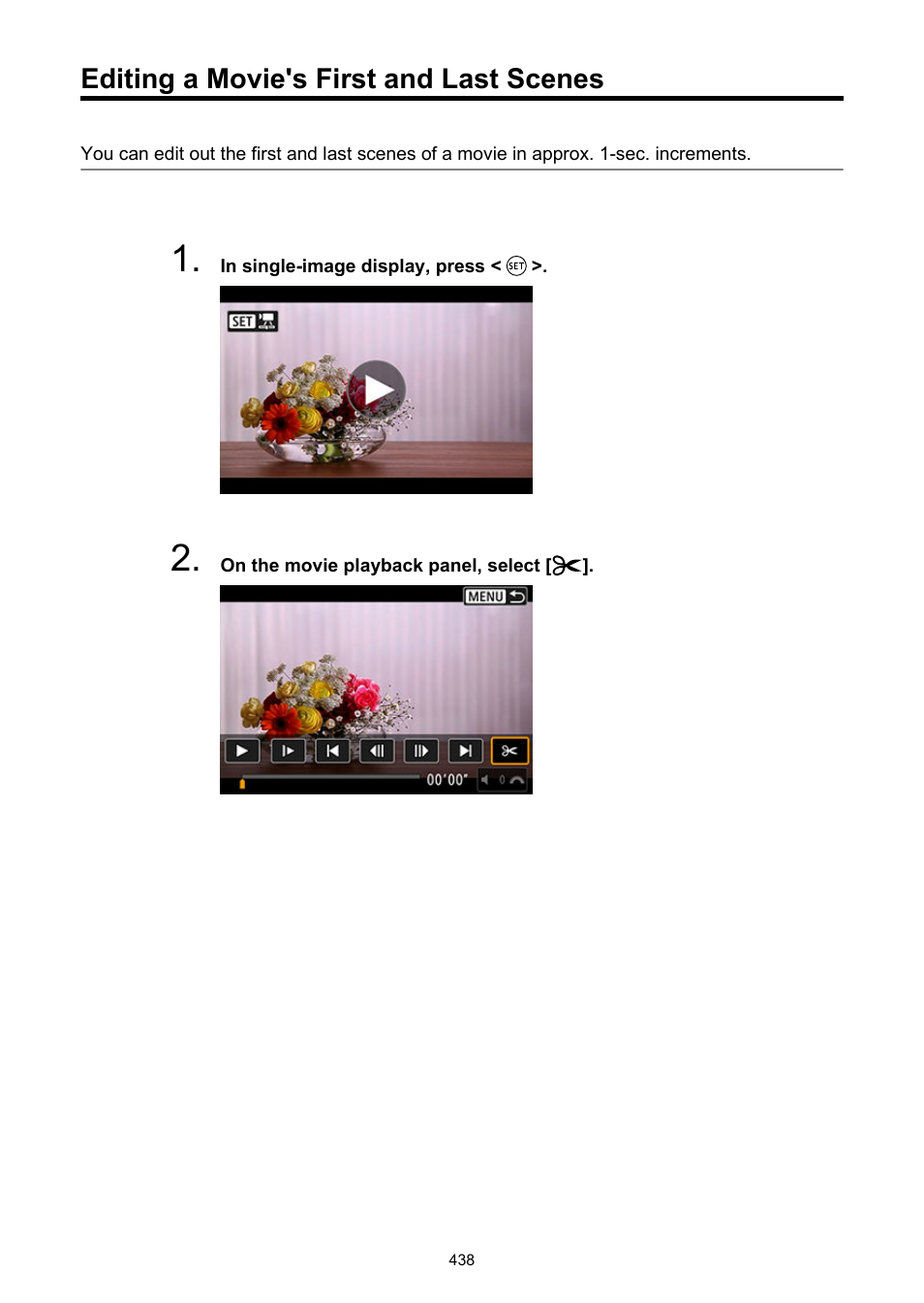 Editing a movie's first and last scenes, Displays the editing screen | Canon EOS-1D X Mark III DSLR Camera (Body Only) User Manual | Page 438 / 966