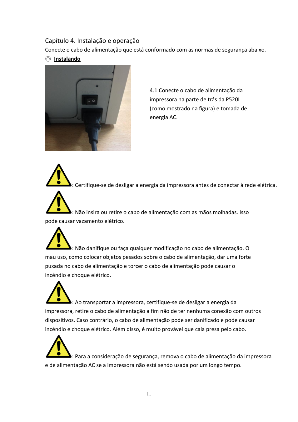 Capítulo 4. instalação e operação, Instalando | HiTi P525L Photo Printer User Manual | Page 64 / 275