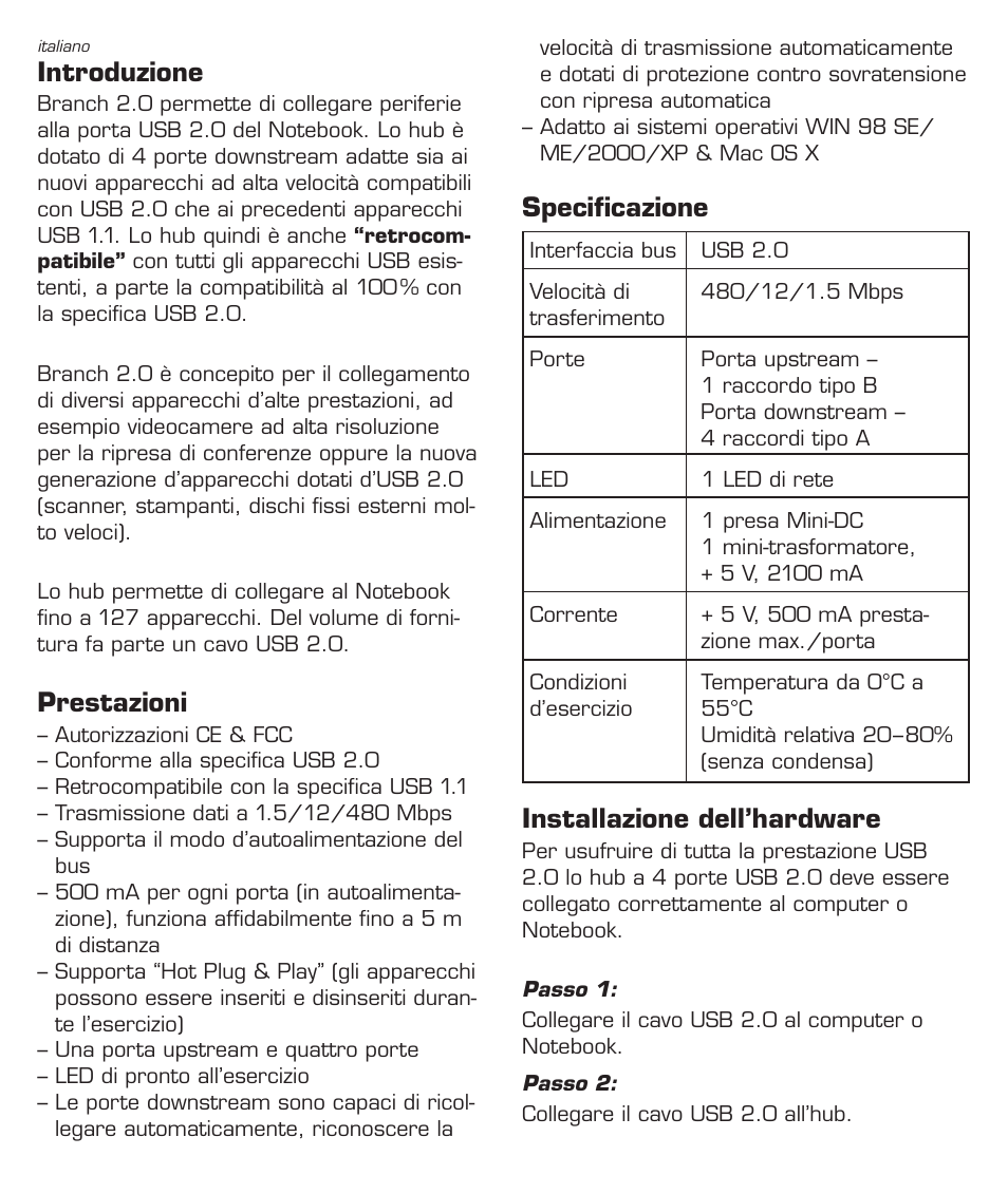 Introduzione, Prestazioni, Specificazione | Installazione dell’hardware | Dicota Mini 4-Port USB 2.0 HUB Branch 2.0 User Manual | Page 7 / 8