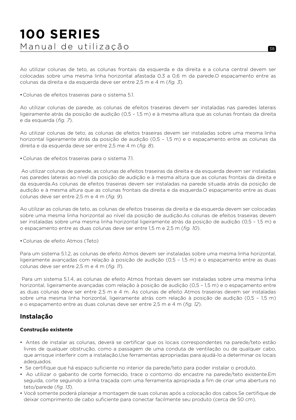 100 series, Instalação | Focal 100 ICW6 6.5" 2-Way In-Wall / In-Ceiling Speaker (Single) User Manual | Page 38 / 74