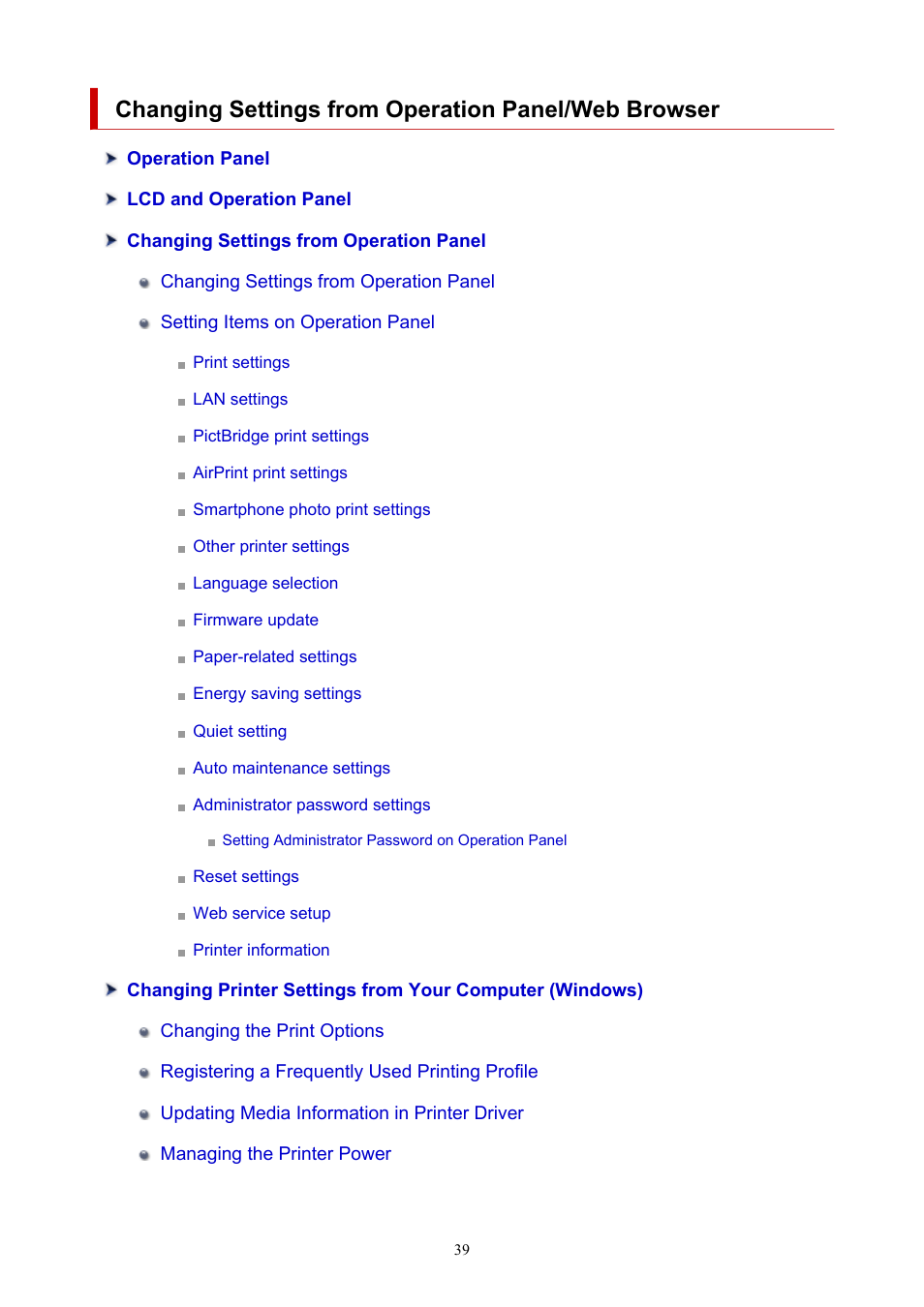 Changing settings from operation panel/web browser | Canon imagePROGRAF PRO-300 13" Photographic Inkjet Printer User Manual | Page 39 / 650