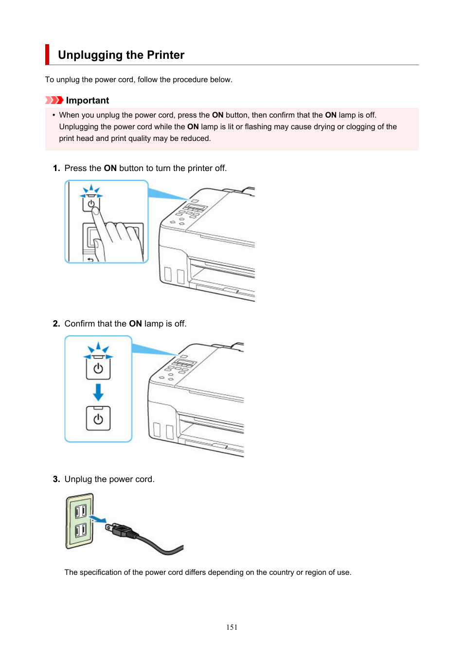 Unplugging the printer, When you, Unplug the power cord | After turning off the printer | Canon PIXMA G620 Printer User Manual | Page 151 / 337