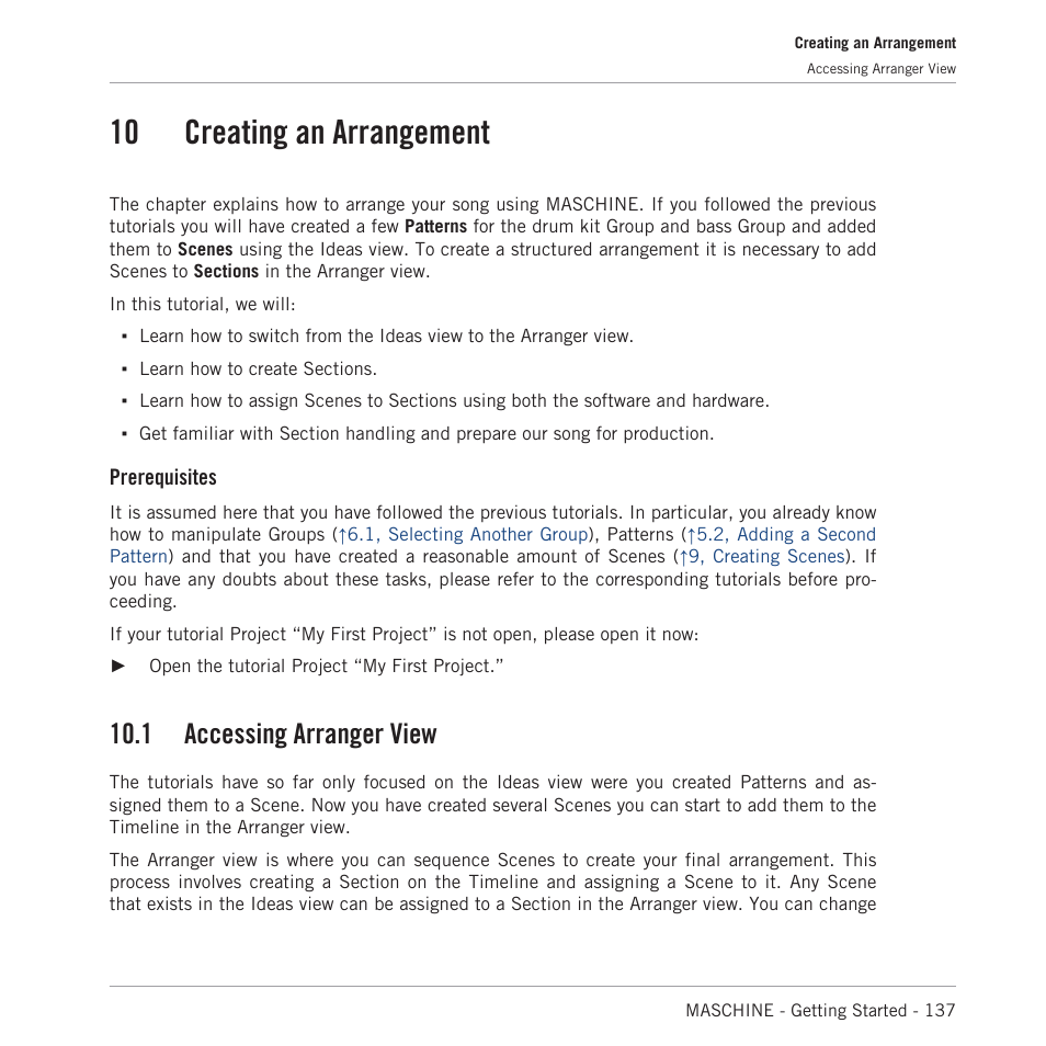 Creating an arrangement, Accessing arranger view, 10 creating an arrangement | 10, creating an arrangement, Song and using sections, refer to, 1 accessing arranger view, Prerequisites | Native Instruments MASCHINE MK3 Groove Production Studio (Black) User Manual | Page 137 / 209