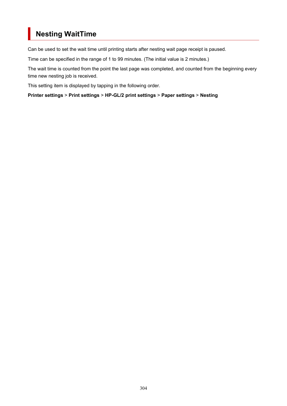 Nesting waittime | Canon imagePROGRAF TX-3100 36" Printer with Basket User Manual | Page 304 / 1073