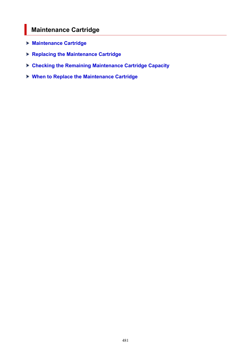 Maintenance cartridge | Canon imagePROGRAF TX-3100 36" Printer with Basket User Manual | Page 481 / 1073